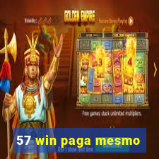 57 win paga mesmo